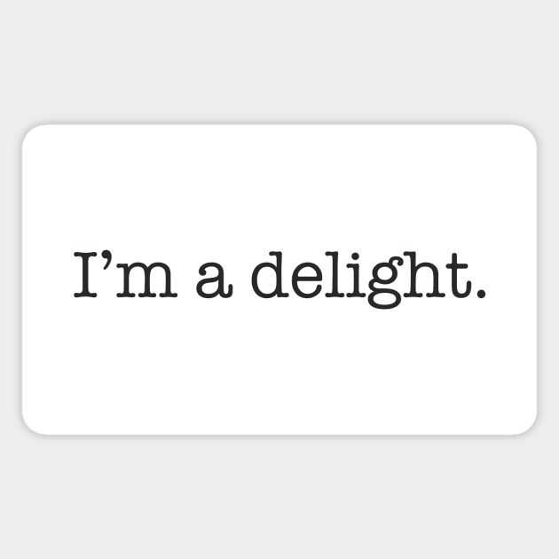 I'm A Delight Sticker by JBeasleyDesigns